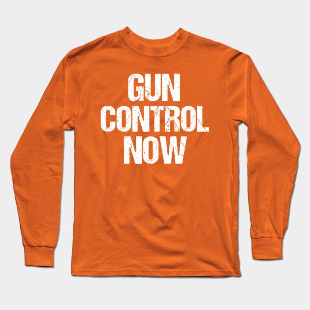 Gun Control Now Long Sleeve T-Shirt by epiclovedesigns